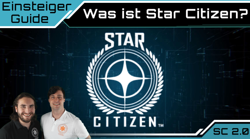 Crash / Einsteiger Guide / Was ist Star Citizen?